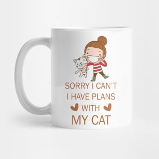 Sorry i can't i have with my cat tee design birthday gift graphic Mug